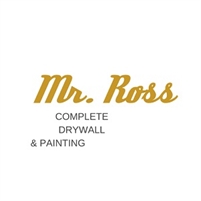 Mr. Ross Complete Drywall and Paint